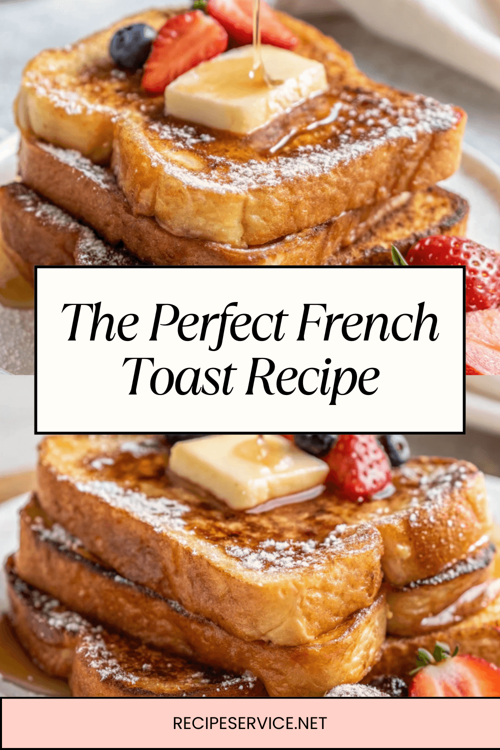The Perfect French Toast Recipe That Never Fails | Soft, Fluffy & Golden Every Time