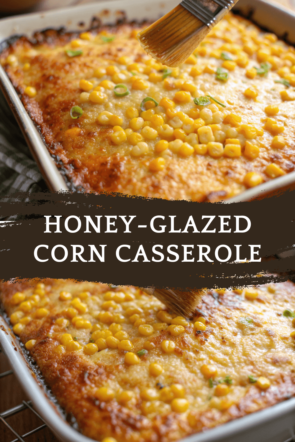Honey-Glazed Corn Casserole: A Sweet Twist on Tradition