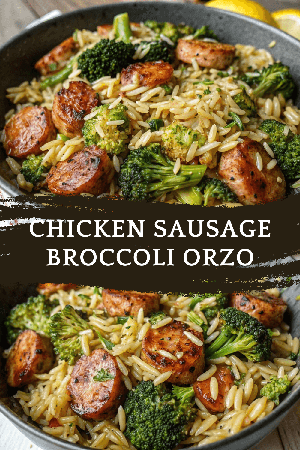 Chicken Sausage Broccoli Orzo – Easy, Wholesome & One-Pan Delicious!