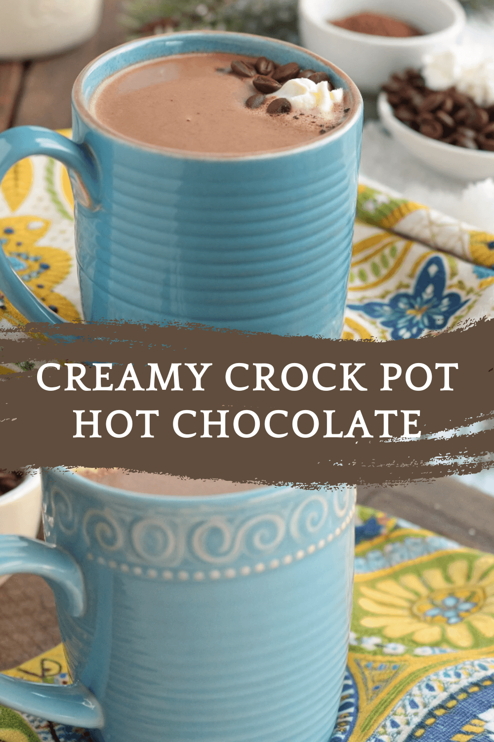Creamy Crock Pot Hot Chocolate – The Ultimate Cozy Drink