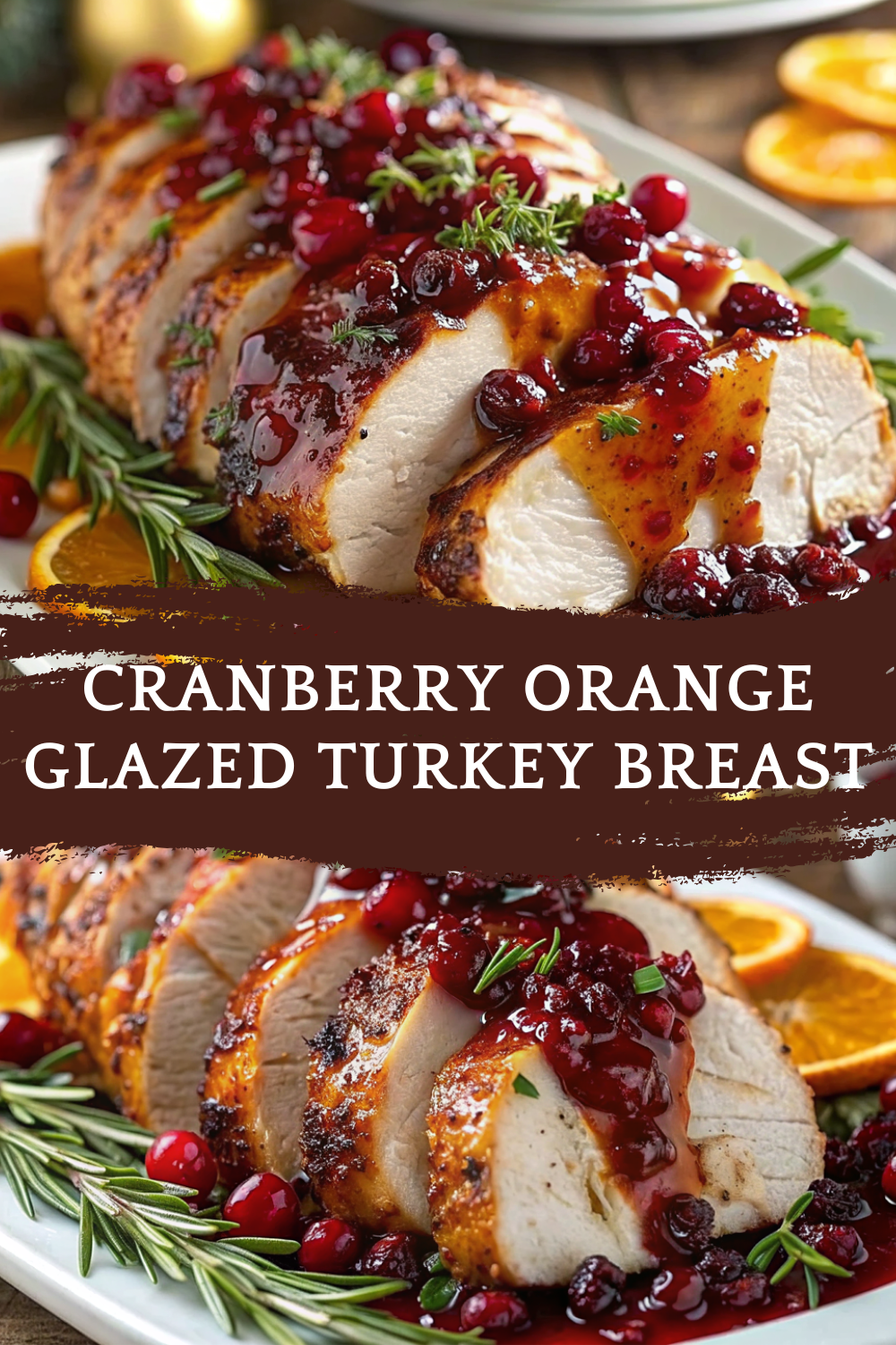 Perfect Cranberry Orange Glazed Turkey Breast