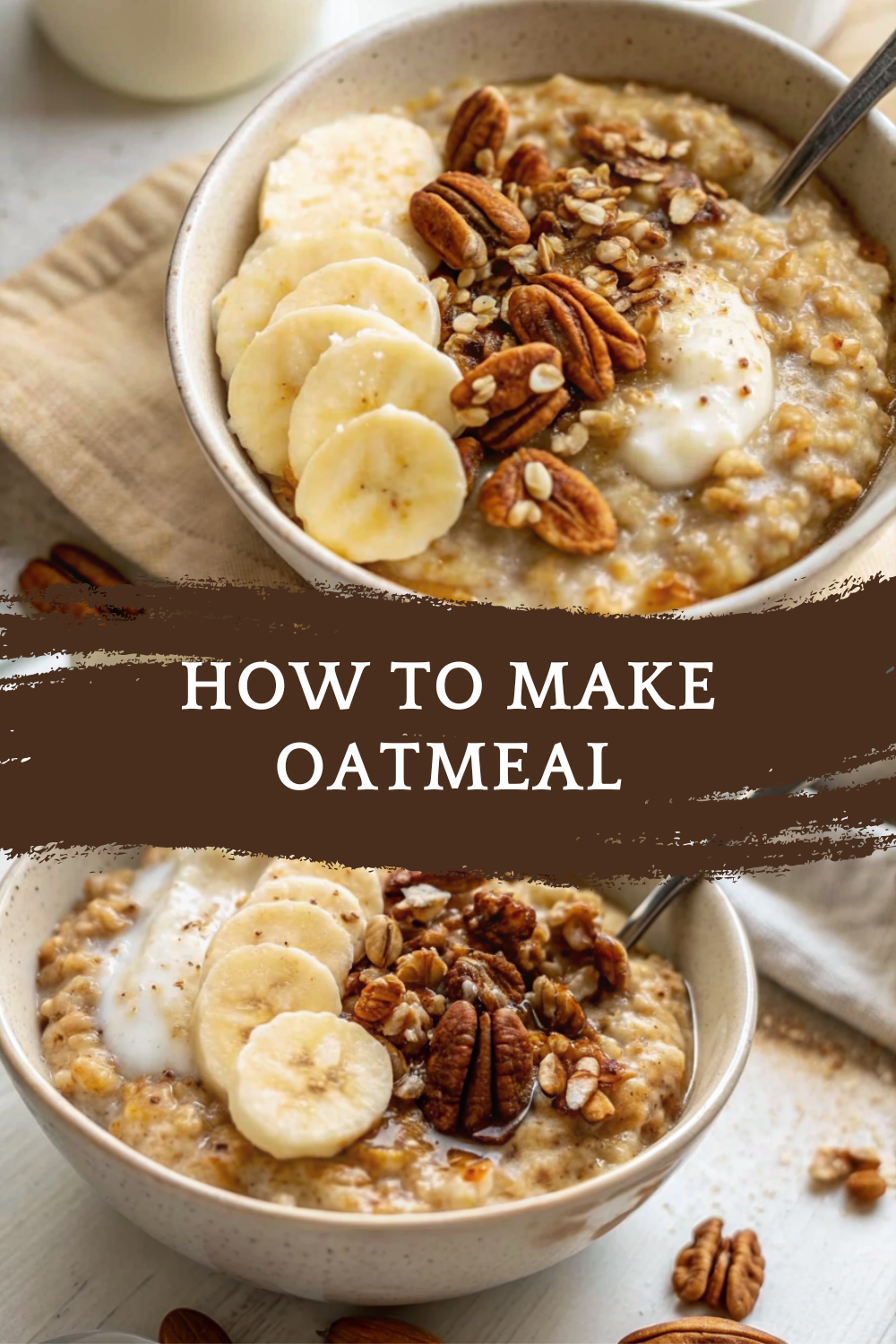 How To Make Oatmeal – Simple, Creamy and Perfect Every Time