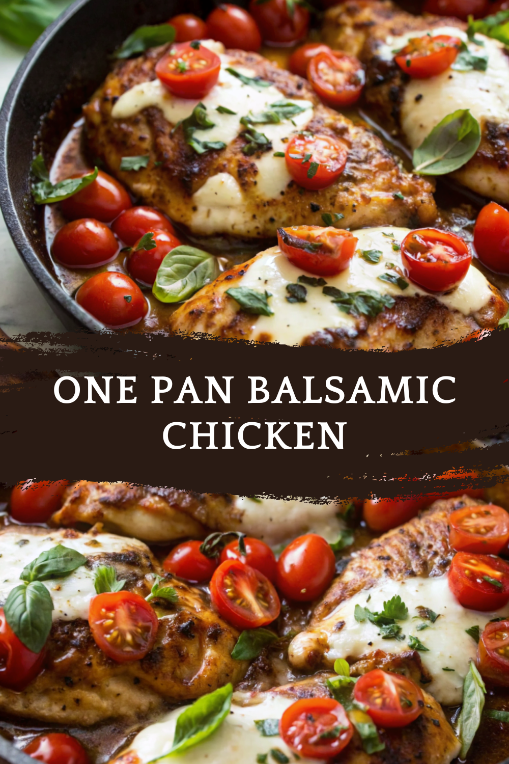 One Pan Balsamic Chicken – Juicy, Cheesy, and Bursting with Italian-Inspired Flavor