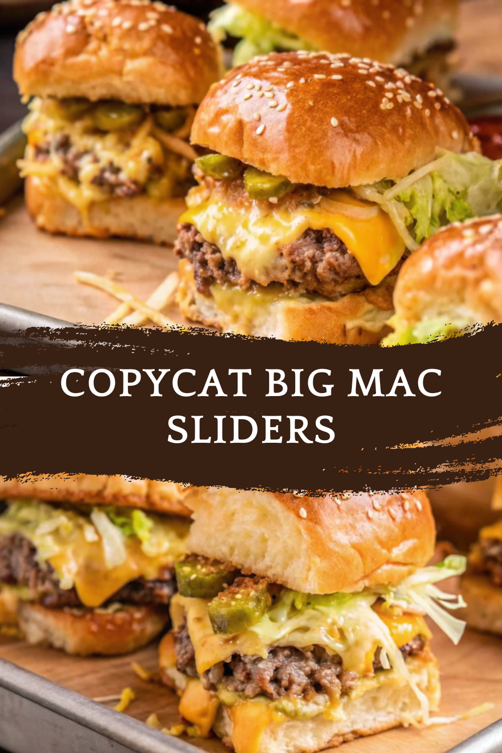 Copycat Big Mac Sliders – Cheesy, Saucy & Irresistibly Classic