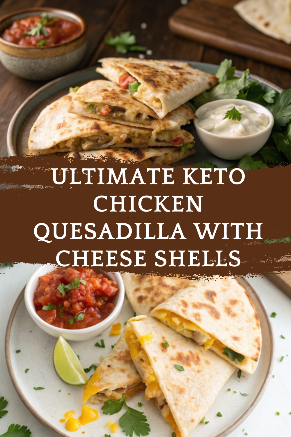 Ultimate Keto Chicken Quesadilla with Cheese Shells